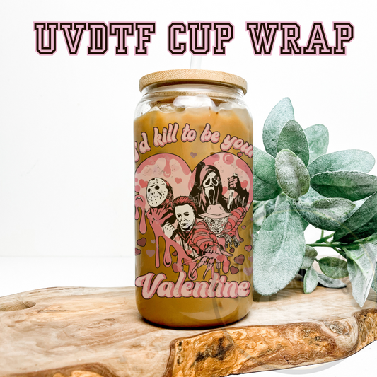 Kill To Be Your Valentine Glass
