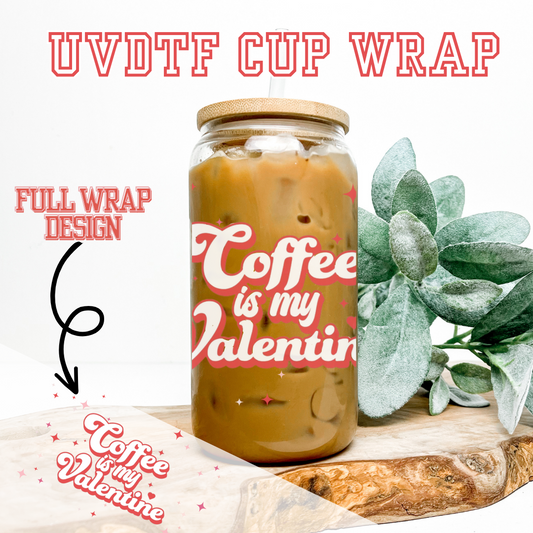 Coffee Is Valentine Glass