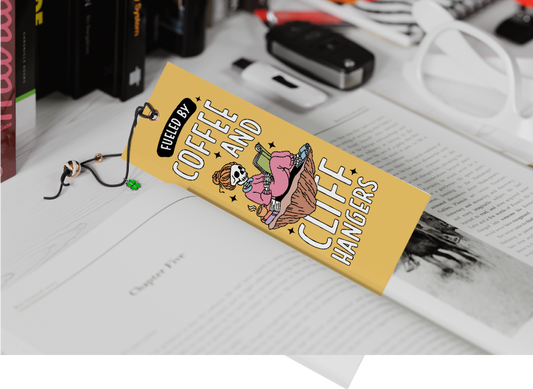 Fuelled by Coffee & Cliff Hangers Bookmark